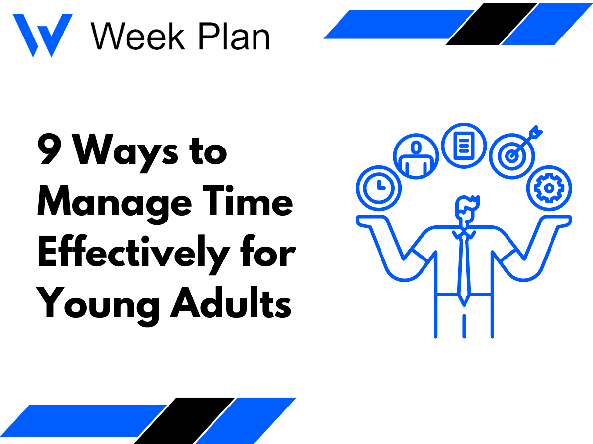 9 Ways to Manage Time Effectively for Young Adults